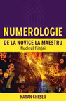 Numerologie de la novice la maestru. Nucleul fiintei