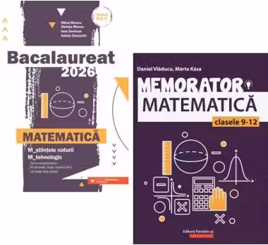 Pachet Bacalaureat 2026 Matematica M-stiintele-naturii si M-tehnologic - MIhai Monea, Marta Kasa