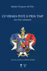Cu vremea peste si prin timp dar fara astampar. Pozne, secrete si cateva ispravi