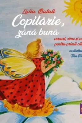 Copilarie, zana buna. Versuri, rime si culori pentru primii cititori