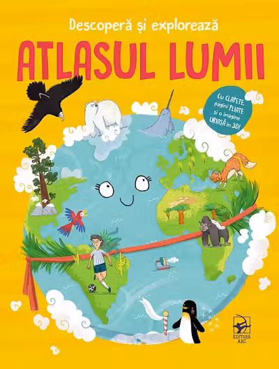 Descopera si exploreaza. Atlasul lumii
