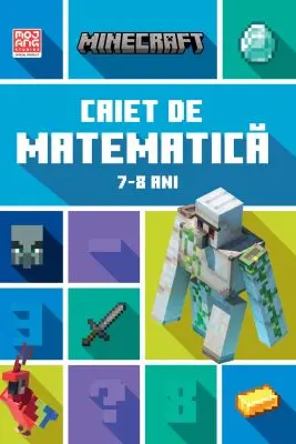 Minecraft. Caiet de matematica 7-8 ani