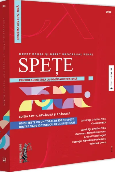 Spețe pentru admiterea la INM/magistratură. Drept penal și drept procesual penal Ed.4