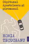 Capitanul Apostolescu si piromanul