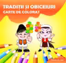 Tradiții și obiceiuri Carte de colorat