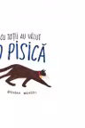 Cu totii au vazut o pisica