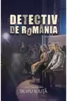 Detectiv de Romania Vol. 2