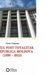 Regimul post-totalitar din Republica Moldova (1990 – 2012)