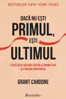 Daca nu esti primul esti ultimul