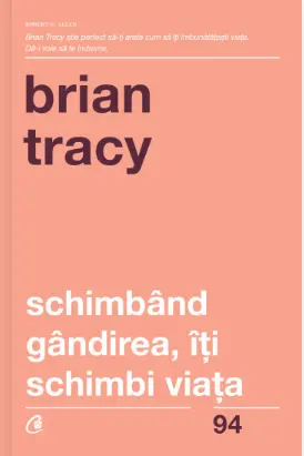 Schimband gandirea iti schimbi viata