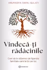 Vindeca-ti radacinile