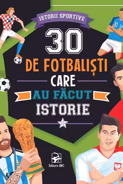 30 de fotbalisti care au facut istorie
