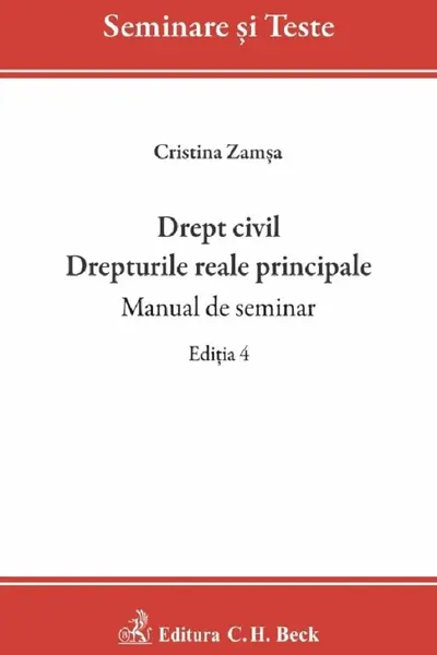 Drept civil. Drepturile reale principale. Manual de seminar. Editia 4