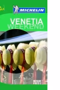 Ghidul Verde Venetia Weekend - Ghid de calatorie Michelin