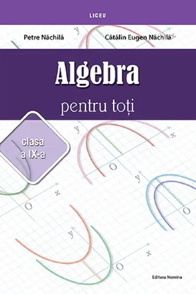 Algebra pentru toti – Clasa a 9-a