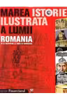 Marea istorie ilustrata a lumii. Vol. 8. Romania
