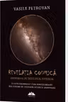Revelația cosmică. Universul pe înțelesul tuturor