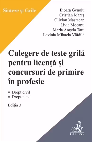 Culegere de teste grila pentru licenta si pentru concursuri de primire in profesie Ed.3