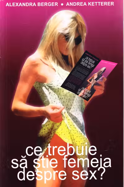 Ce trebuie să știe femeia despre sex?