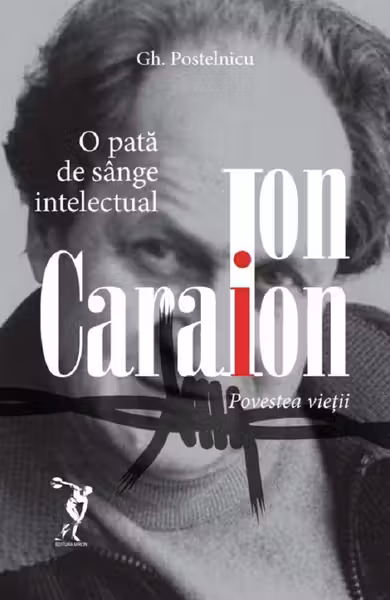 Ion Caraion. Povestea vieții