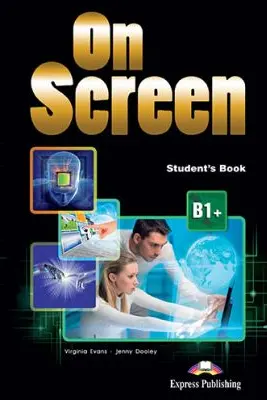 Curs limba engleza On Screen B1+ Manual cu Digibook App - Virginia Evans, Jenny Dooley