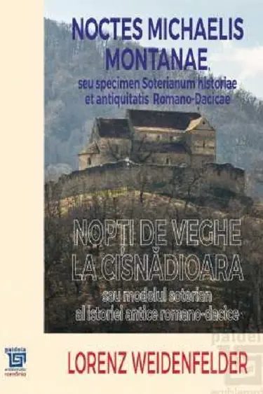 Nopti de veghe la Cisnadioara sau Modelul soterian al istoriei antice romano-dacice