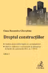 Dreptul constructiilor. Analiza dispozitiilor legale si a jurisprudentei. Ghid de elaborare a contractului de antrepriza de lucrari de constructii (H. G. nr. 1/2018)