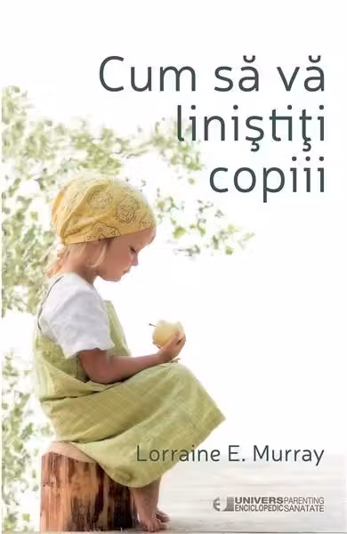 Cum sa va linistiti copiii