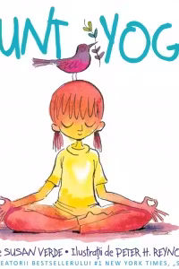 Sunt yoga - Susan Verde, Peter H. Reynolds