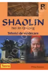 Shaolin Nei Jin Qi Gong. Tehnici de vindecare