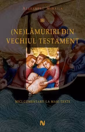 (Ne)Lămuriri din Vechiul Testament
