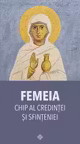 Femeia, chip al credintei si sfinteniei