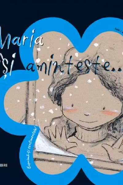 Maria isi aminteste…