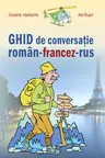 Ghid de conversatie roman-francez-rus