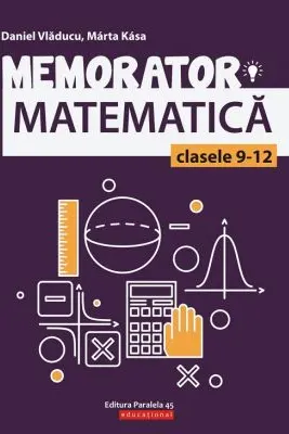 Memorator matematica - Clasele 9-12