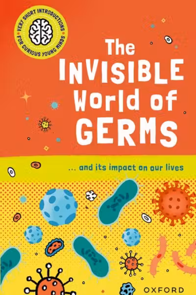 The Invisible World of Germs