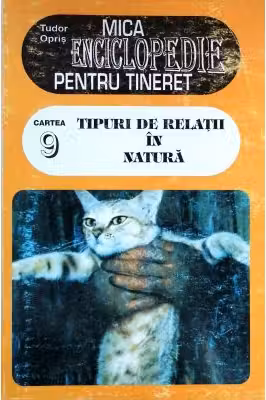 Mica enciclopedie pentru tineret, vol. 9. Tipuri de relatii in natura