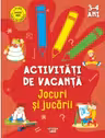 Activitati de vacanta. Jocuri si jucarii (3-4 ani)