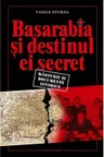 Basarabia si destinul ei secret