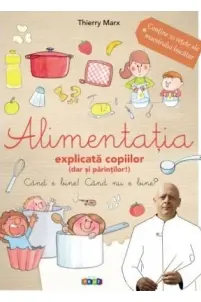 Alimentatia explicata copiilor (dar si parintilor!)