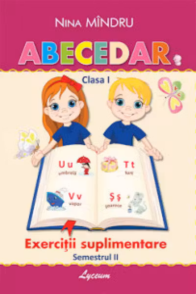 Abecedar. Exercitii suplimentare. Clasa 1, Semestrul 2