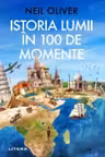 Istoria Lumii in 100 de Momente