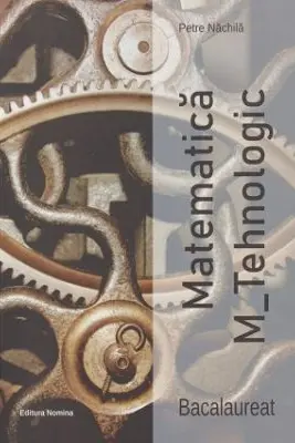 Matematica M_Tehnologic – Bacalaureat