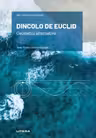 Mari idei ale matematicii. Dincolo de Euclid
