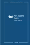 Asa incepe raul
