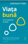 Viata buna. O introducere in etica