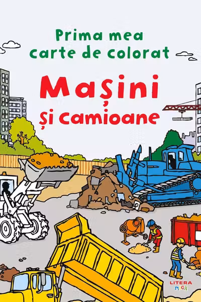 Prima mea carte de colorat - Masini si camioane