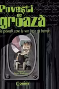 Povesti de groaza. 21 de povesti care te vor face sa tremuri