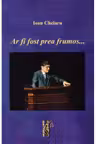 Ar fi fost prea frumos