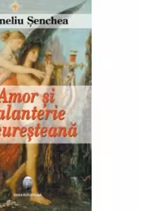Amor si galanterie bucuresteana